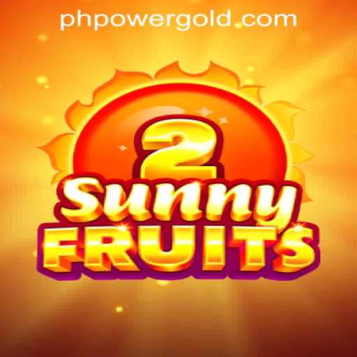 Explore SunnyFruits2: An Exciting Journey in the World of POWER GOLD GAMING